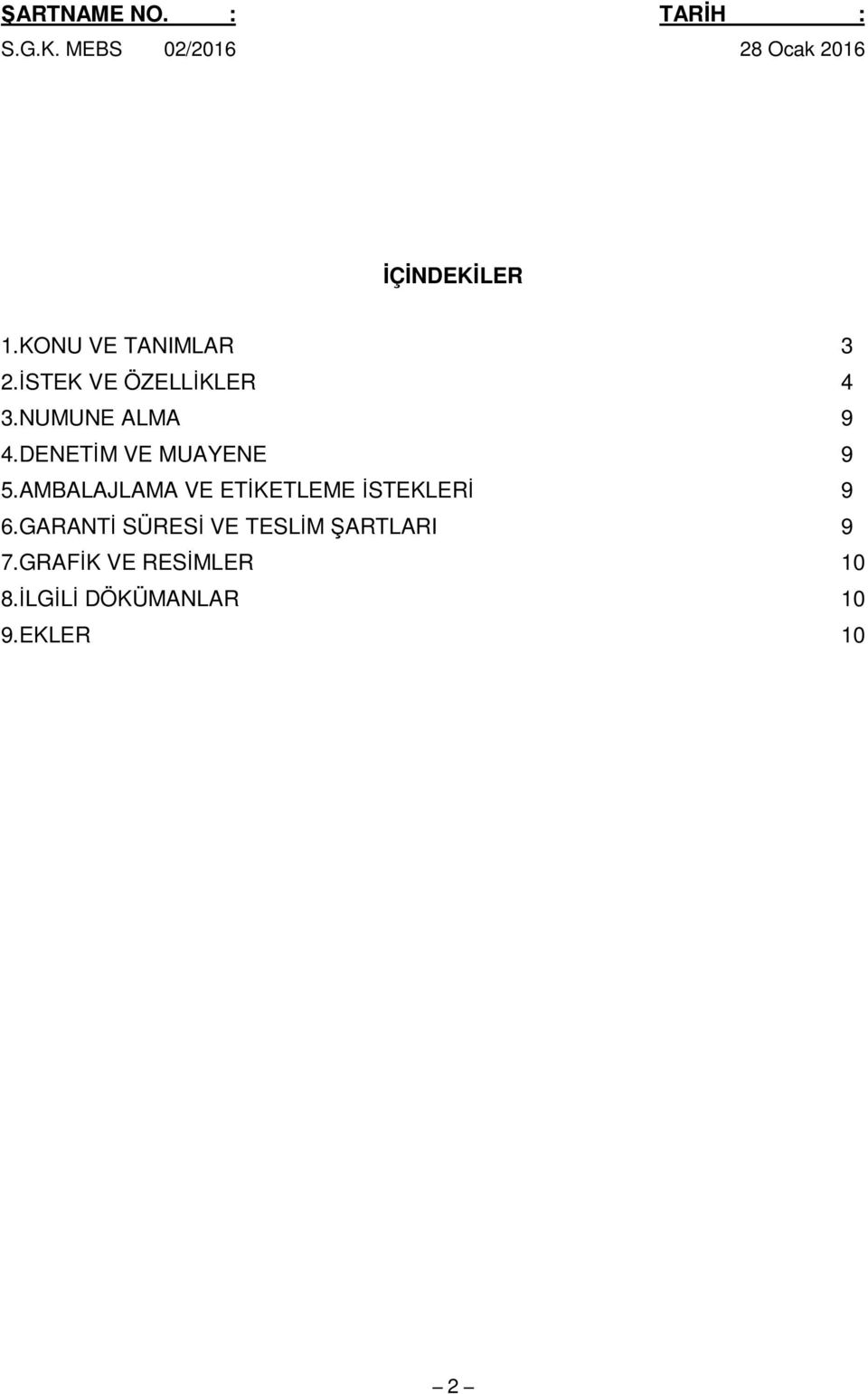 AMBALAJLAMA VE ETİKETLEME İSTEKLERİ 9 6.