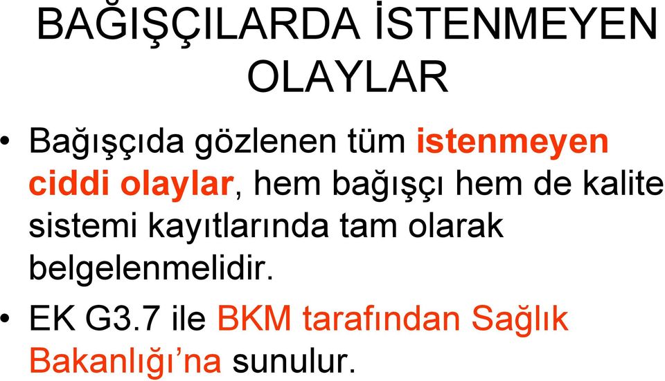 kalite sistemi kayıtlarında tam olarak