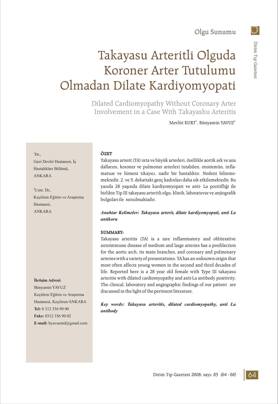 , Gazi Devlet Hastanesi, İç Hastalıkları Bölümü, ANKARA 2 Uzm. Dr.