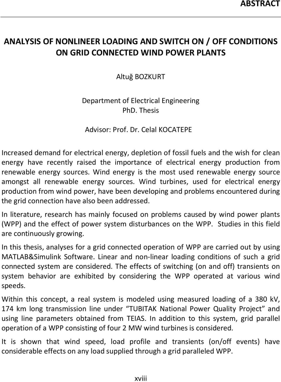 energy sources. Wind energy is the most used renewable energy source amongst all renewable energy sources.