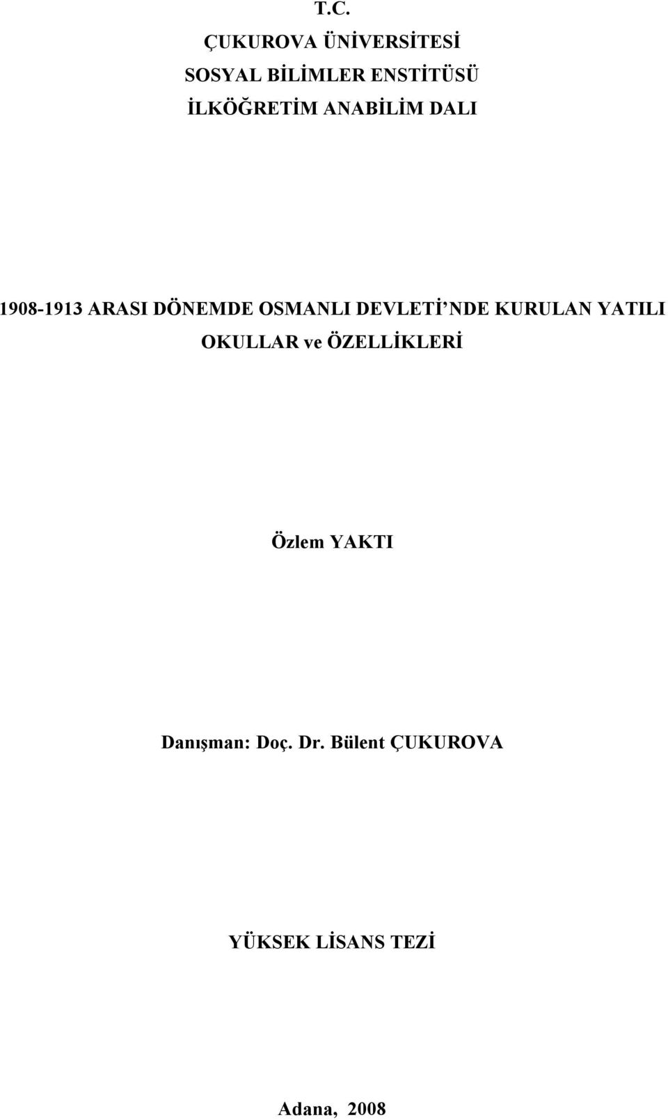 DEVLETİ NDE KURULAN YATILI OKULLAR ve ÖZELLİKLERİ Özlem