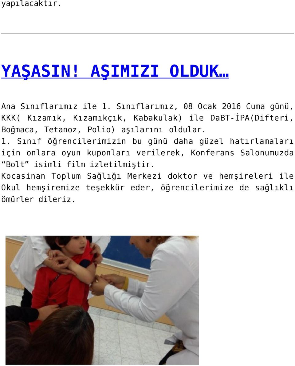 aşılarını oldular. 1.