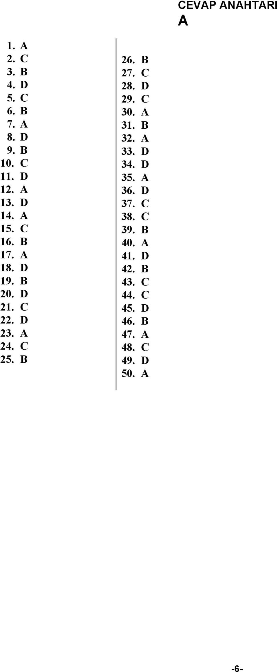 B 27. C 28. D 29. C 30. 31. B 32. 33. D 34. D 35. 36. D 37. C 38. C 39.