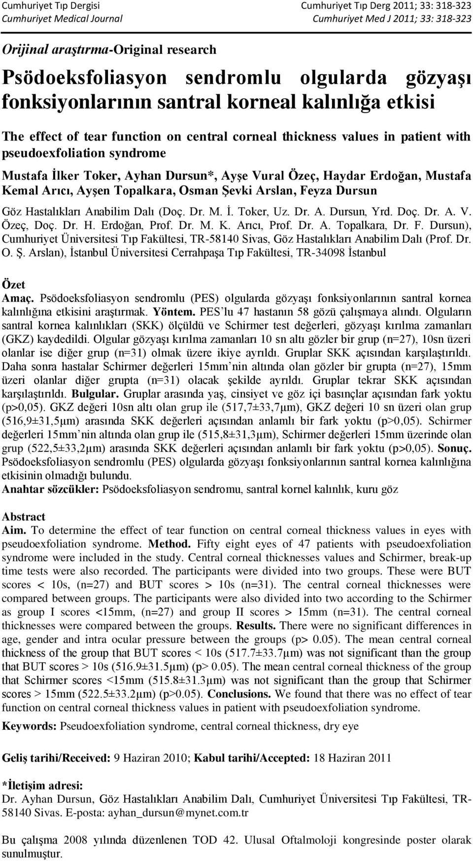 Anabilim Dalı (Doç. Dr. M. İ. Toker, Uz. Dr. A. Dursun, Yrd. Doç. Dr. A. V. Özeç, Doç. Dr. H. Erdoğan, Prof. Dr. M. K. Arıcı, Prof. Dr. A. Topalkara, Dr. F.