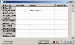 Filtre penceresinde ADA_PARSEL kolonunun süzgeç bölümüne önce 20892* yazõyoruz ve operatörlerden