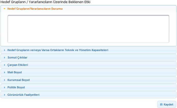 Hedef Grupların / Yaralanıcıların Üzerinde Beklenen Etki Ekranı Beklenen Sonuçlar adımında verilen alanlar aşağıdaki gibidir: Hedef Grupların / Yaralanıcıların Durumu: Proje neticesinde hedef