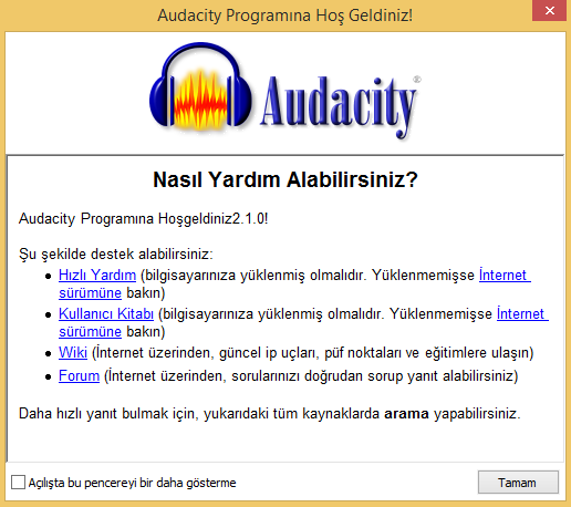 Karşılama Ekranı, Program Arayüzü ve Menüler Audacity programı çalıştırıldığı zaman kullanıcıların hızlı bilgi edinebileceği karşılama ekranı görüntülenir.