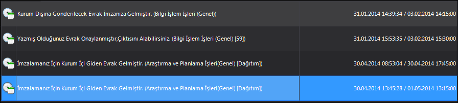 Seçilen görevler ile ilgili erteleme işlemi Ertele butonu ile yapılabilir. Okundu Olarak İşaretle butonu ile seçilen bildirim ve ya görevler listeden düşürülebilir.