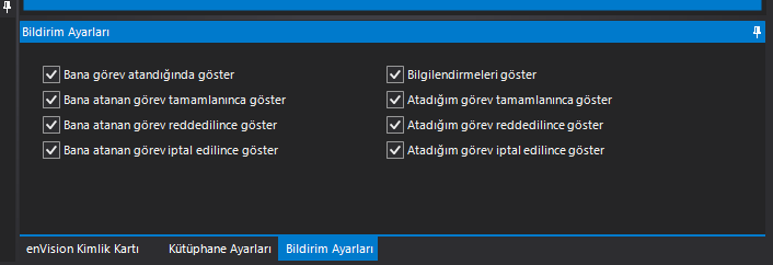 Bildirim Ayarları sekmesinden hangi görevlere ait bildirim gelmesi istenildiği belirlenebilir.