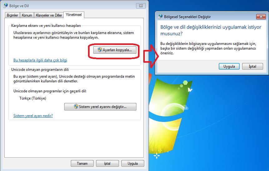 Yönetimsel sekmesi altındaki menüde yer alan Ayarları kopyala düğmesine tıkladığınızda bölgesel seçeneklerinizde