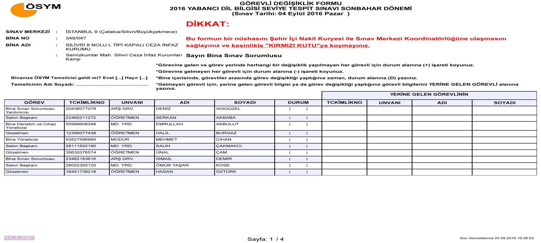 BİNA SINAV SORUMLUSU Görevli Değişiklik Formları, sınav günü Bina Sınav Sorumluları