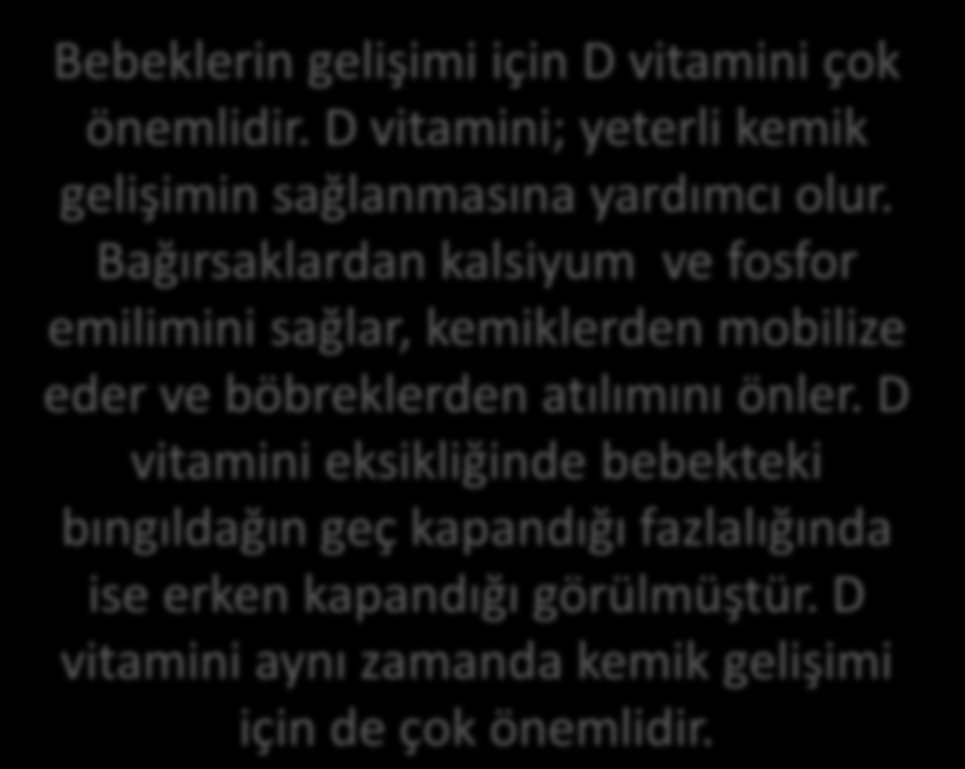 ÖRNEK HASTA EĞİTİMİ Vitamin D Veri Toplama Bebeklerin gelişimi için D vitamini çok önemlidir.