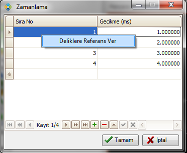 verilir. Diğer bir yöntem ise, Tamam tuşu ile form onaylandıktan sonra tekrar delikler menüsü açılır bu menüde gecikme kolonundan deliklere zamanlar atanır.