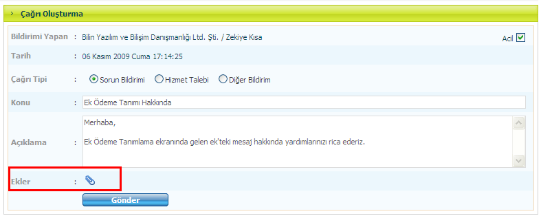 Çağrı oluşturma alanında Çağrı Tipi seçilmesi zorunludur ve üç başlık altında toplanmıştır.