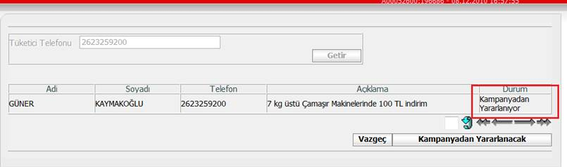 2- Tüketicilere kampanyadan faydalanabileceklerine dair bilgi SMS ya da telefon edilerek verilecektir. Tüketicilerin SMS gönderilen/telefon edilen numaraları sorgulama için kullanılabilir.