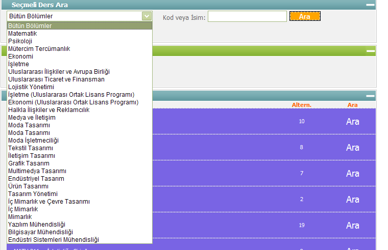 Almak istediğiniz seçmeli dersin kodunu biliyorsanız bölüm kısmında Bütün Bölümler i seçip dersin kodunu büyük harfle, örneğin BA 324 şeklinde yazıp ara butonuna basarak Arama Sonuçları alanında o