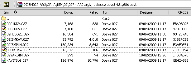 İşletme/Serbest Meslek Yedek Dosya Detayları İşletme/Serbest Meslek modülünde yedek /ORKA/ISM/ dizinin altında 09ISM.ARJ ve 09ISM027.ARJ ismiyle oluşmaktadır.