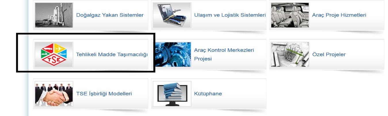 1- Kullanıcı Kaydı Oluşturma Web sitemize ulaşmak için http://www.tse.org.tr ana sayfasında bulunan Hizmetlerimiz sekmesi altındaki Tehlikeli Madde Taşımacılığı alanına tıklayınız.