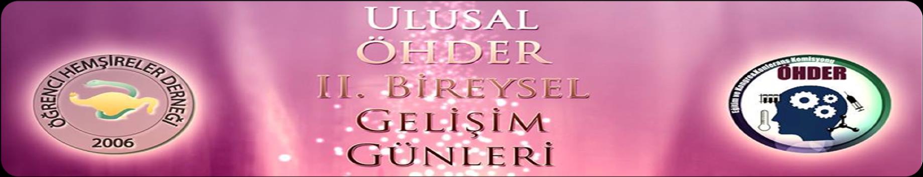 2006 yılında İzmir de kurulan ÖHDER, Türkiye deki tüm lisans hemşirelik