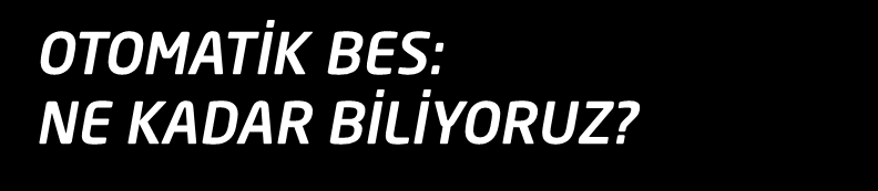 Bireysel Emeklilikte Otomatik Katılım konusunda çalışanların olumlu olumsuz eğilimlerini araştırdık: OTOMATİK KATILIM HAKKINDA EN AZ BİLGİYE SAHİP OLANLAR: Çalışanlar bilinirlik düzeyi; 18-24 yaş