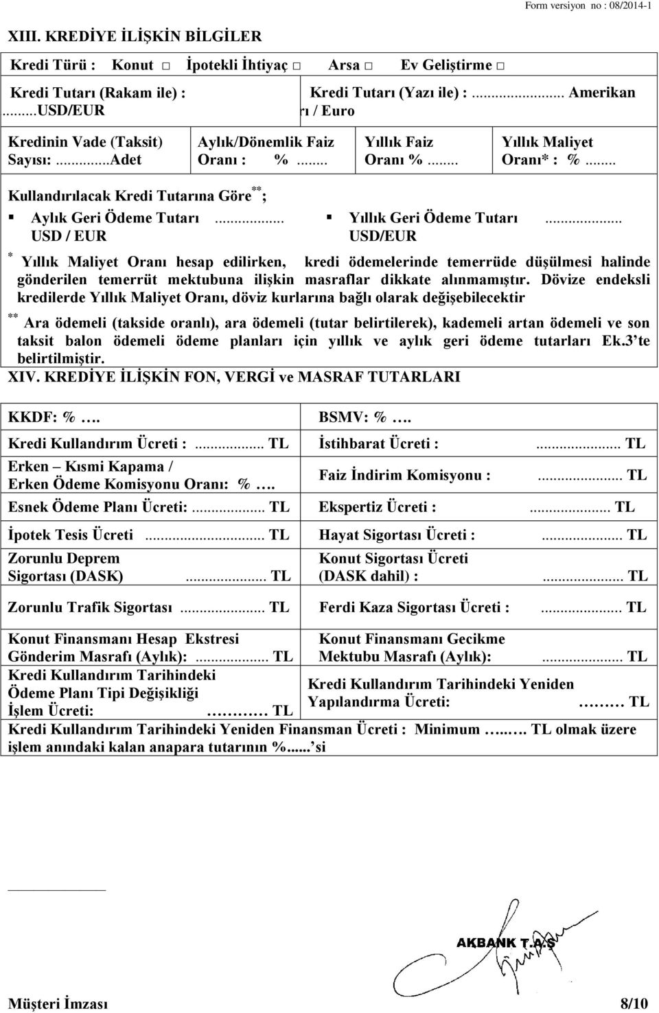 .. Kullandırılacak Kredi Tutarına Göre ** ; Aylık Geri Ödeme Tutarı... USD / EUR Yıllık Geri Ödeme Tutarı.