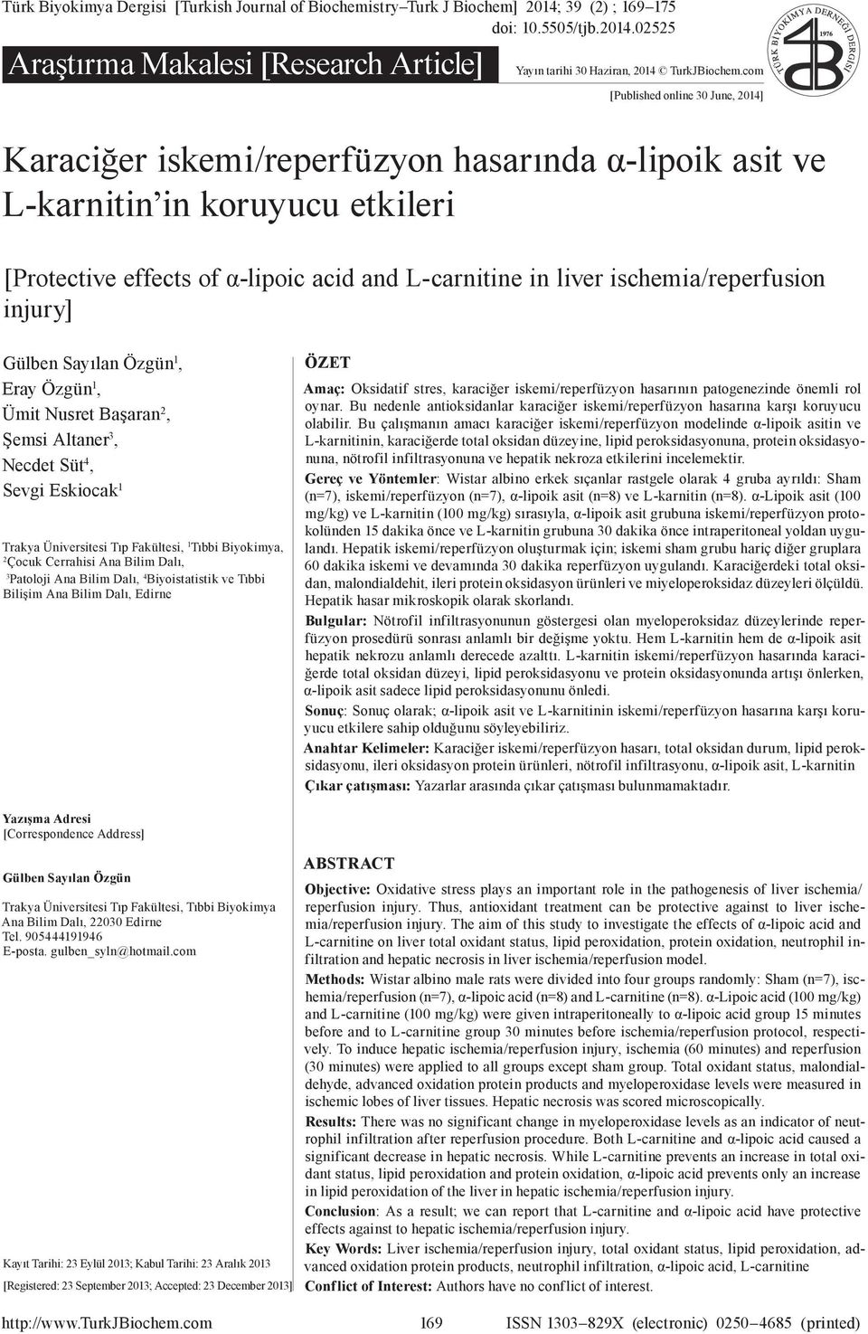 com [Published online 3 June, 214] Karaciğer iskemi/reperfüzyon hasarında α-lipoik asit 1976 ve L-karnitin in koruyucu etkileri 1976 [Protective effects of α-lipoic acid and L-carnitine in liver