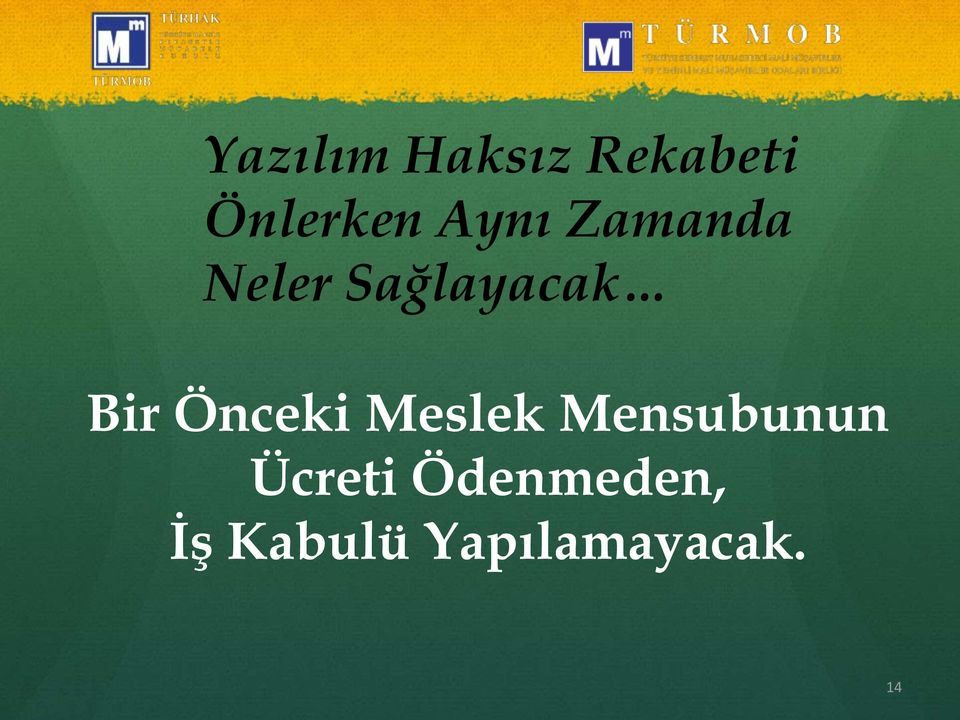 Önceki Meslek Mensubunun Ücreti