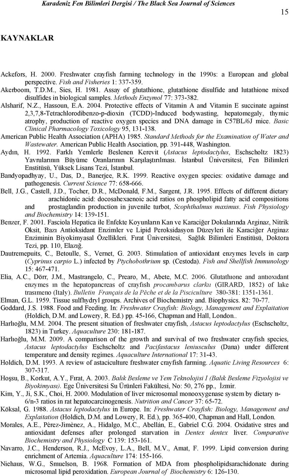 Protective effects of Vitamin A and Vitamin E succinate against 2,3,7,8-Tetrachlorodibenzo-p-dioxin (TCDD)-Induced bodywasting, hepatomegaly, thymic atrophy, production of reactive oxygen species and