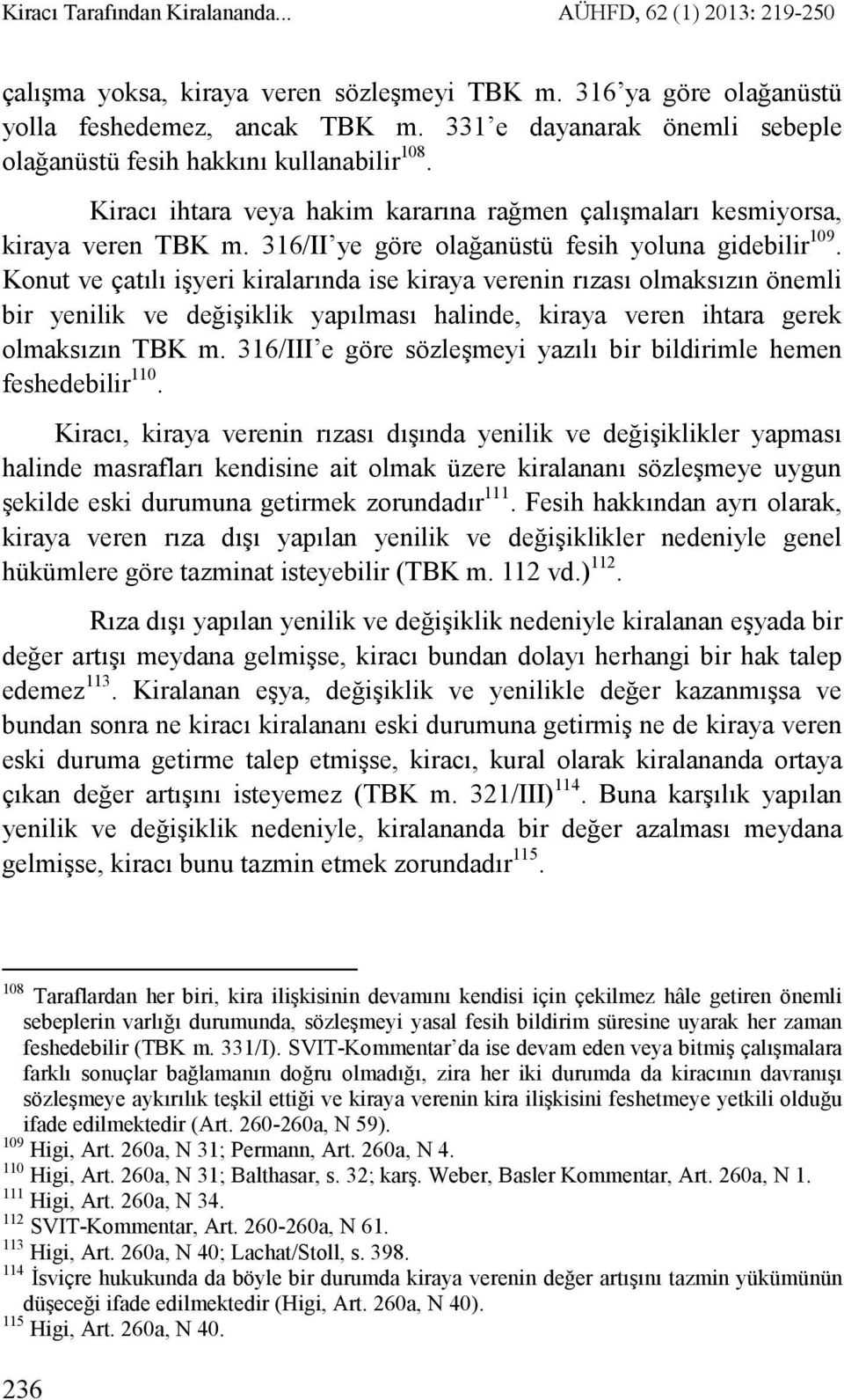 316/II ye göre olağanüstü fesih yoluna gidebilir 109.