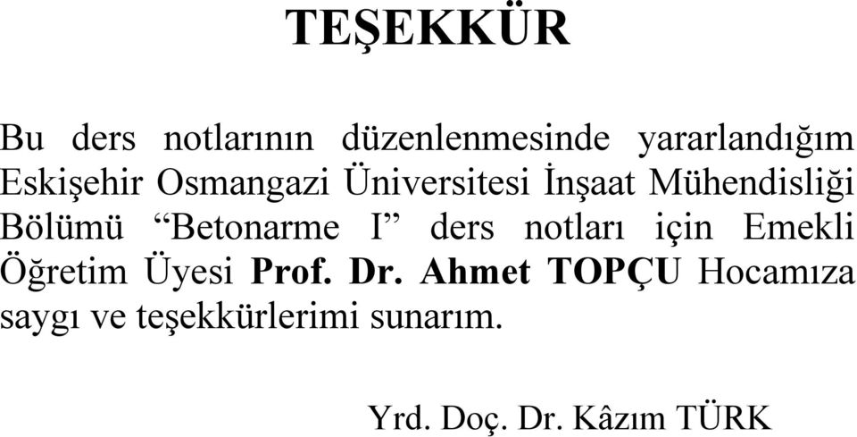 Betonarme I ders notları için Emekli Öğretim Üyesi Prof. Dr.