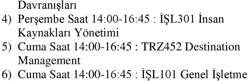 14:00-16:45 : TRZ452 Destination Management