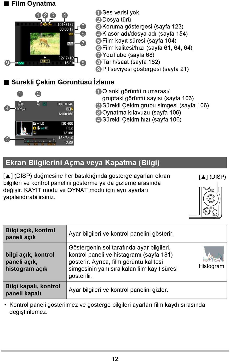 Sürekli Çekim Görüntüsü İzleme 4 1 2 1O anki görüntü numarası/ gruptaki görüntü sayısı (sayfa 106) 2Sürekli Çekim grubu simgesi (sayfa 106) 3Oynatma kılavuzu (sayfa 106) 4Sürekli Çekim hızı (sayfa