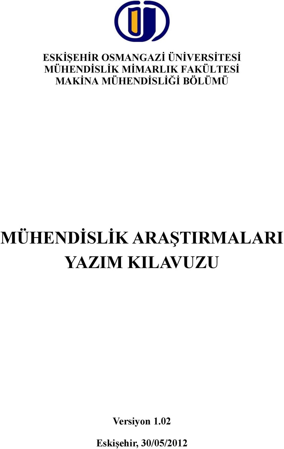 MÜHENDİSLİĞİ BÖLÜMÜ MÜHENDİSLİK