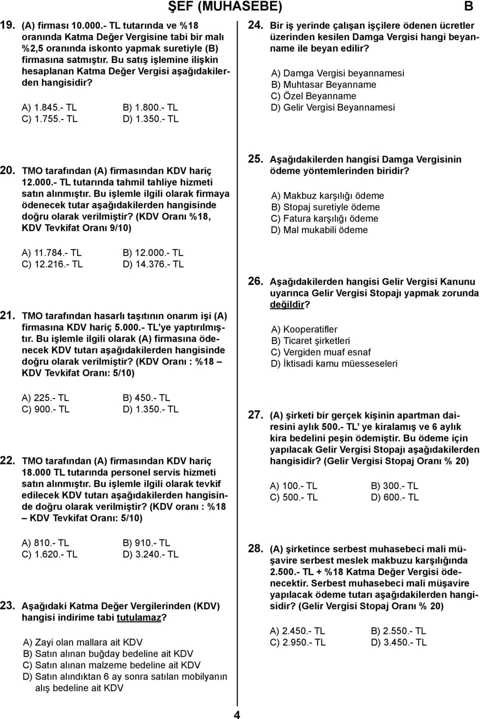 ir iş yerinde çalışan işçilere ödenen ücretler üzerinden kesilen Damga Vergisi hangi beyanname ile beyan edilir?