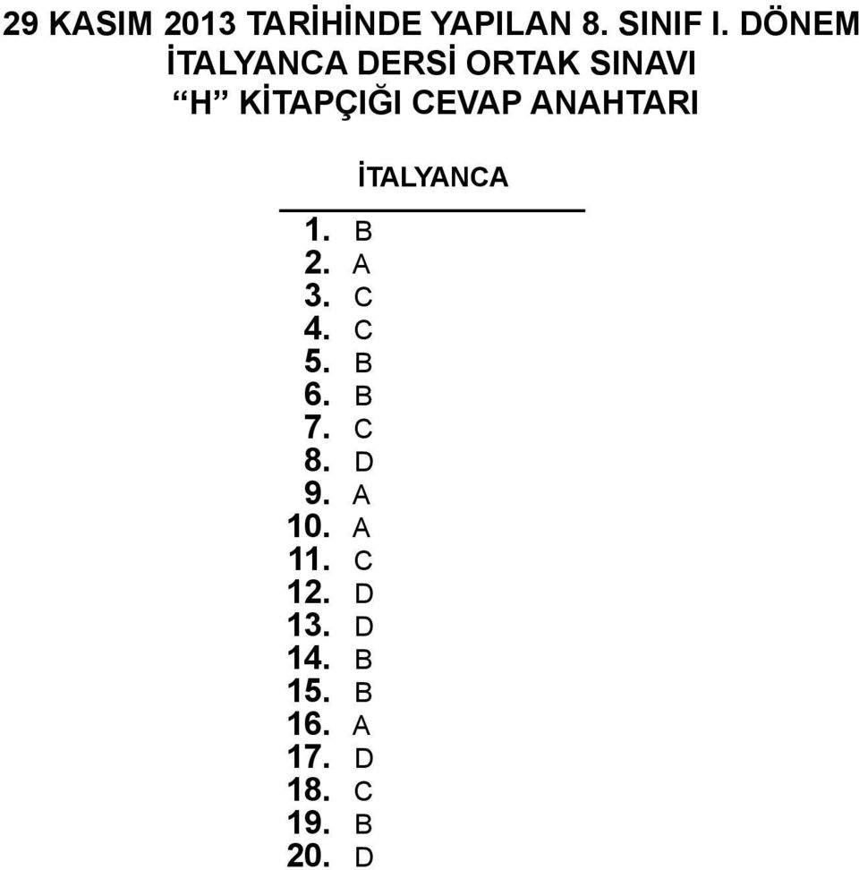 ANATARI 1. B 2. A 3. C 4. C 5. B 6. B 7. C 8. D 9. A 10.