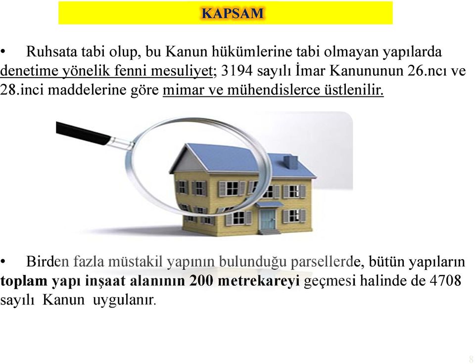 inci maddelerine göre mimar ve mühendislerce üstlenilir.