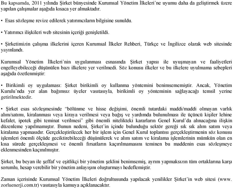 Şirketimizin çalışma ilkelerini içeren Kurumsal İlkeler Rehberi, Türkçe ve İngilizce olarak web sitesinde yayınlandı.