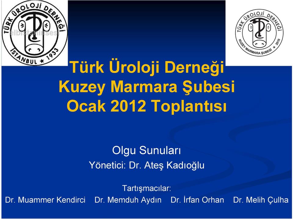 Ateş Kadıoğlu Dr.