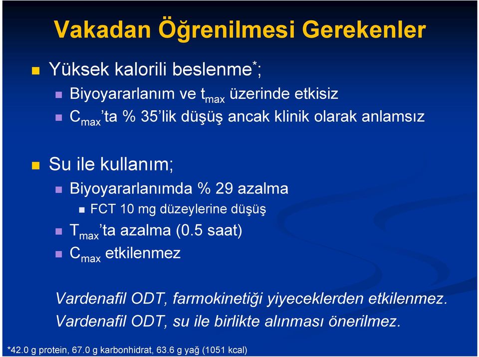 düzeylerine düşüş T max ta azalma (0.