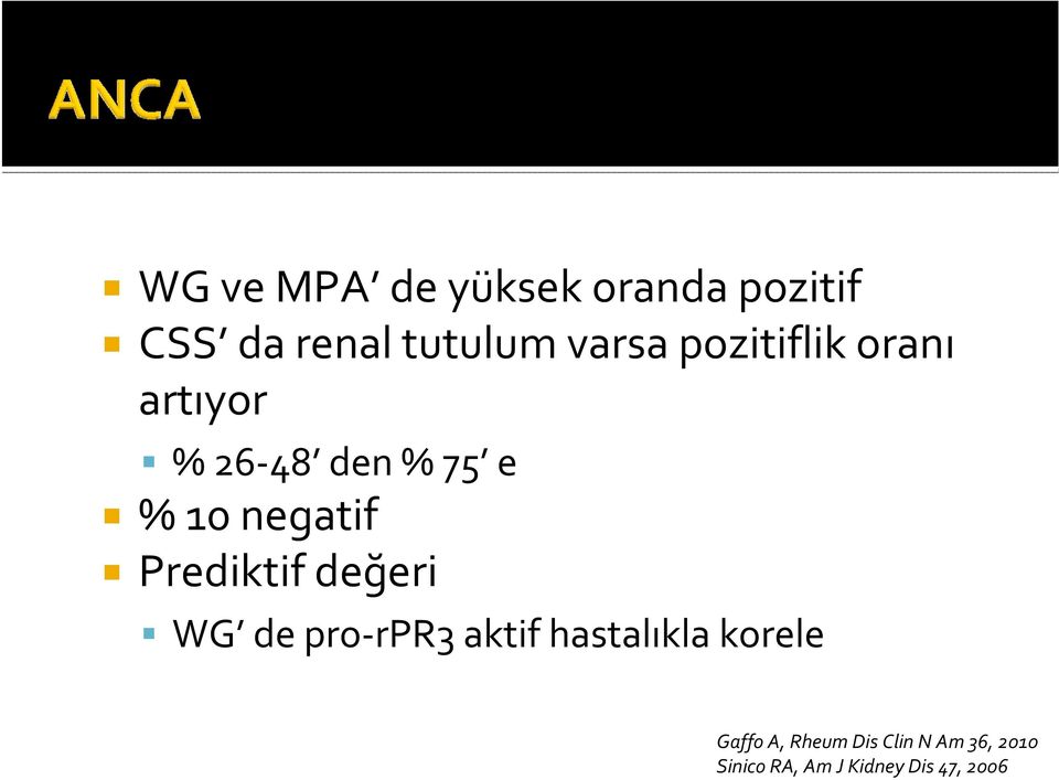 Prediktif değeri WG de pro rpr3 aktif hastalıkla korele Gaffo