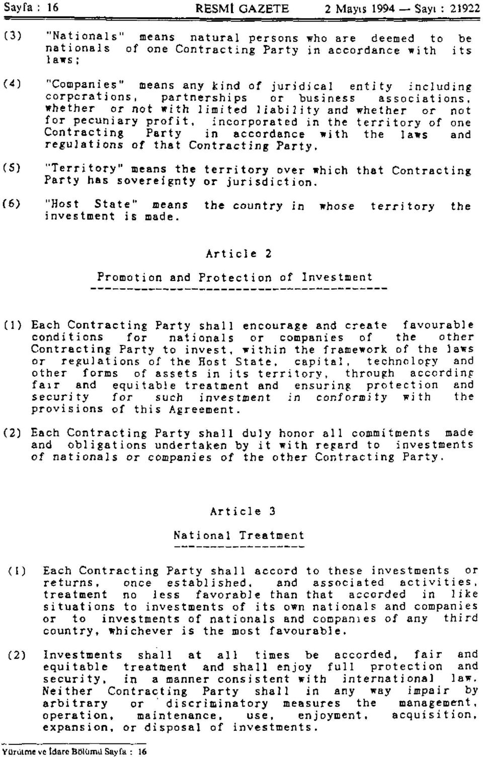 incorporated in the territory of one Contracting Party in accordance with the laws and regulations of that Contracting Party.