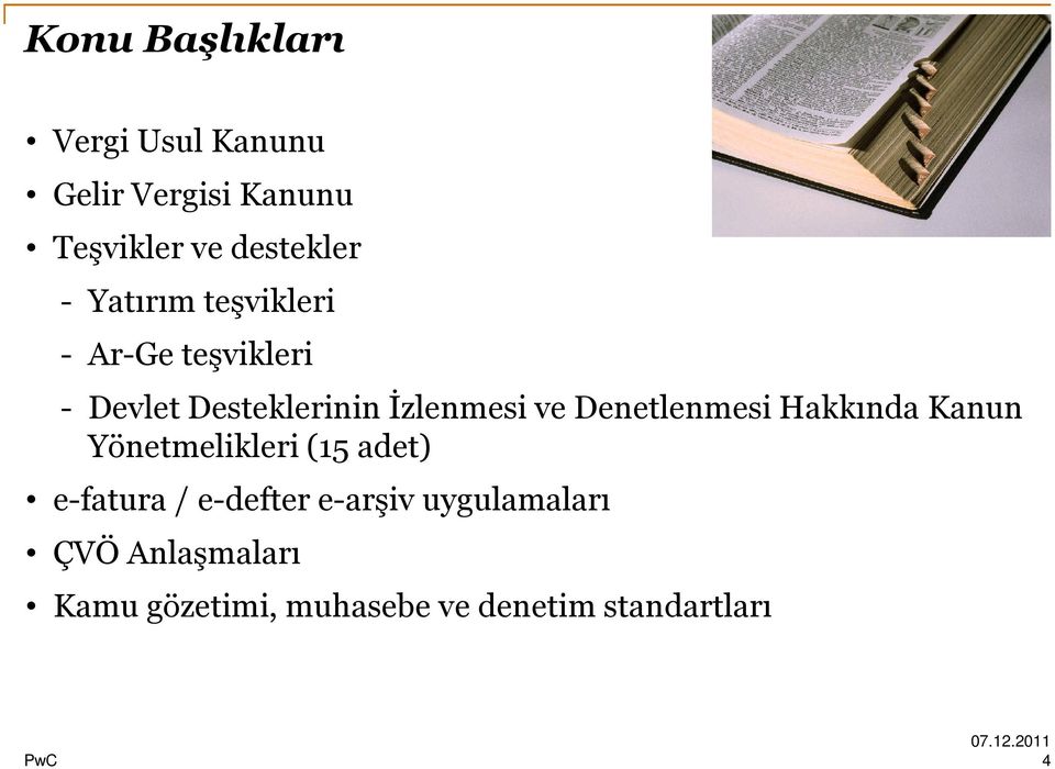 Denetlenmesi Hakkında Kanun Yönetmelikleri (15 adet) e-fatura / e-defter