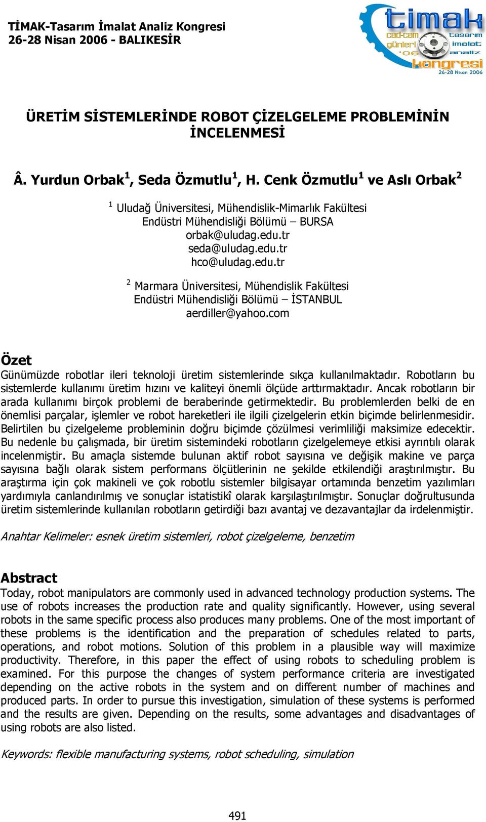 tr seda@uludag.edu.tr hco@uludag.edu.tr 2 Marmara Üniversitesi, Mühendislik Fakültesi Endüstri Mühendisliği Bölümü İSTANBUL aerdiller@yahoo.