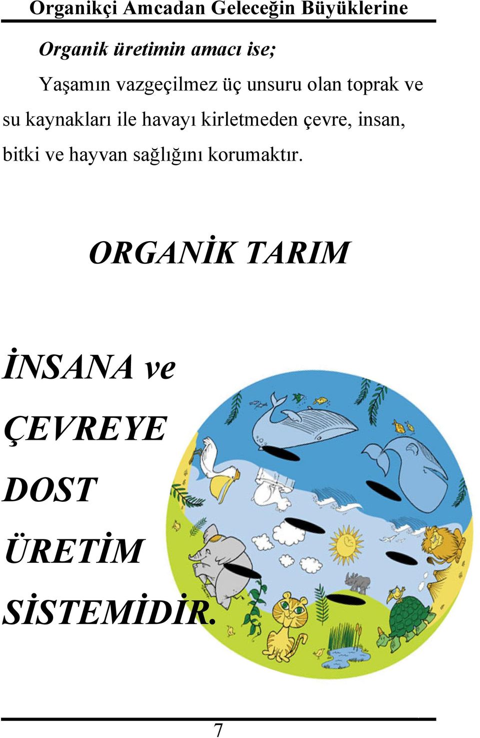 kirletmeden çevre, insan, bitki ve hayvan sağlığını