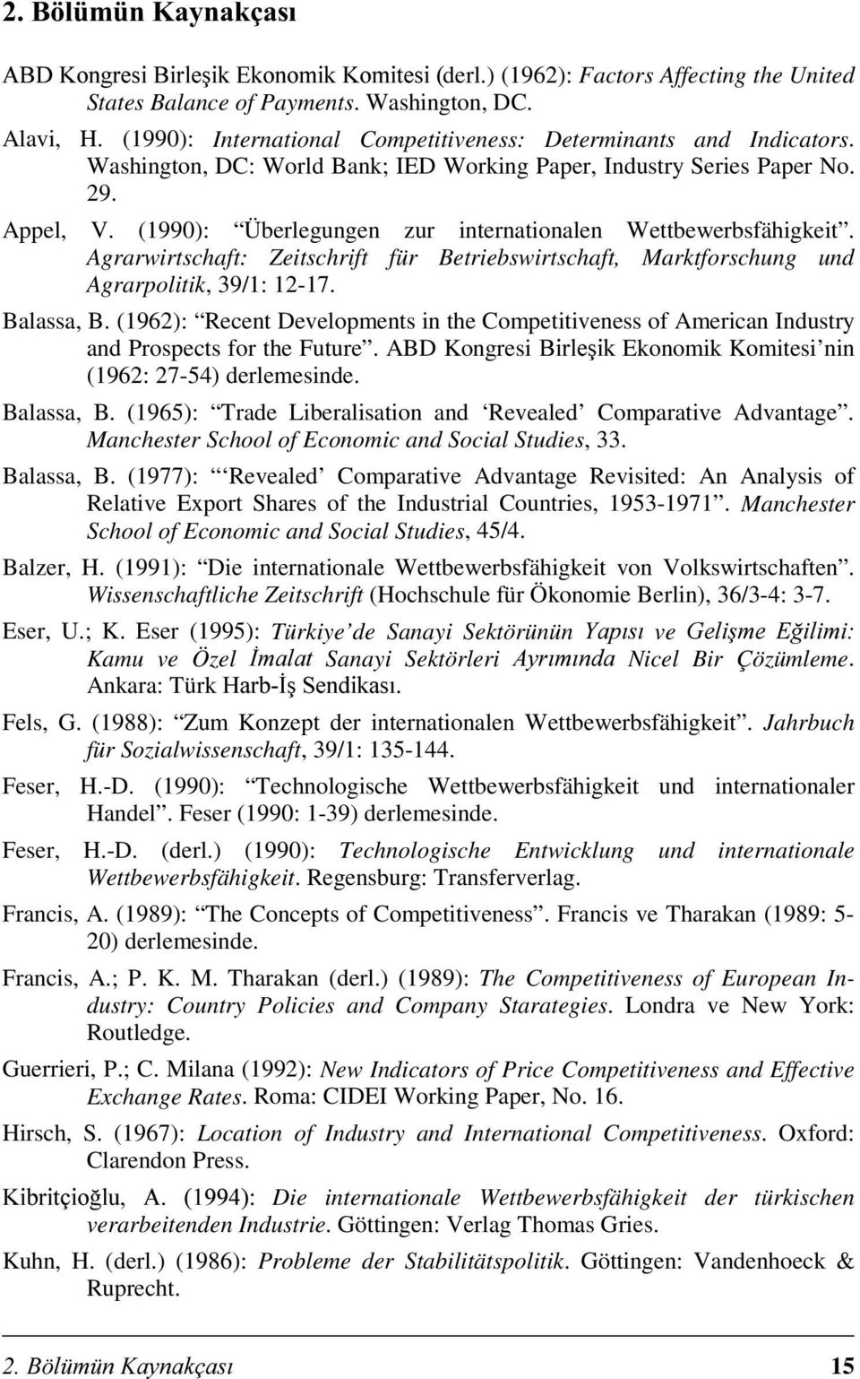 Agrarwirtschaft: Zeitschrift für Betriebswirtschaft, Marktforschung und Agrarpolitik, 39/1: 12-17. Balassa, B.