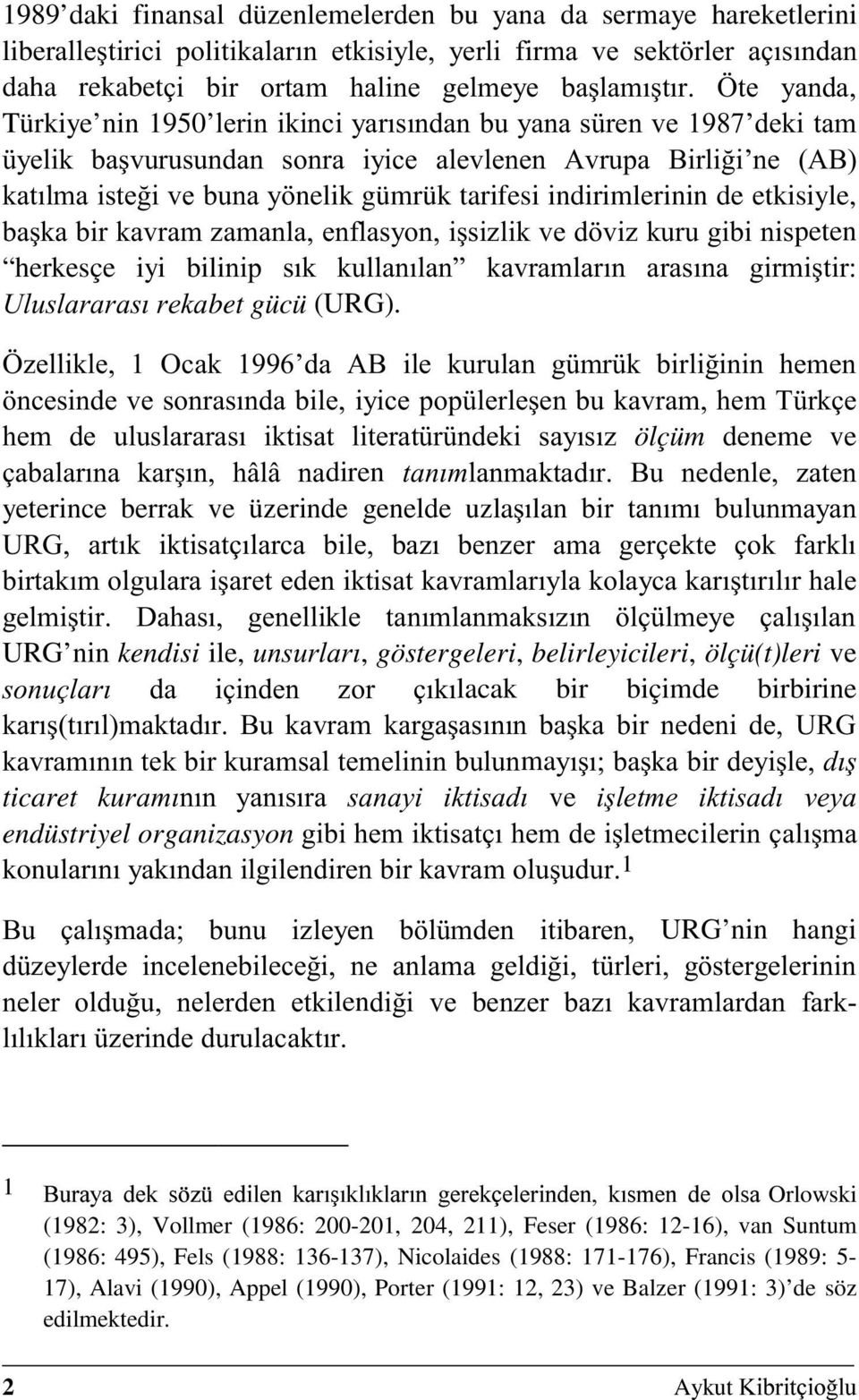 , ' ' ' 7 ' 3 URG nin kendisi ile,, göstergeleri, belirleyicileri, ölçü(t)leri ve lacak bir biçimde birbirine ;5 : 3 ' '?