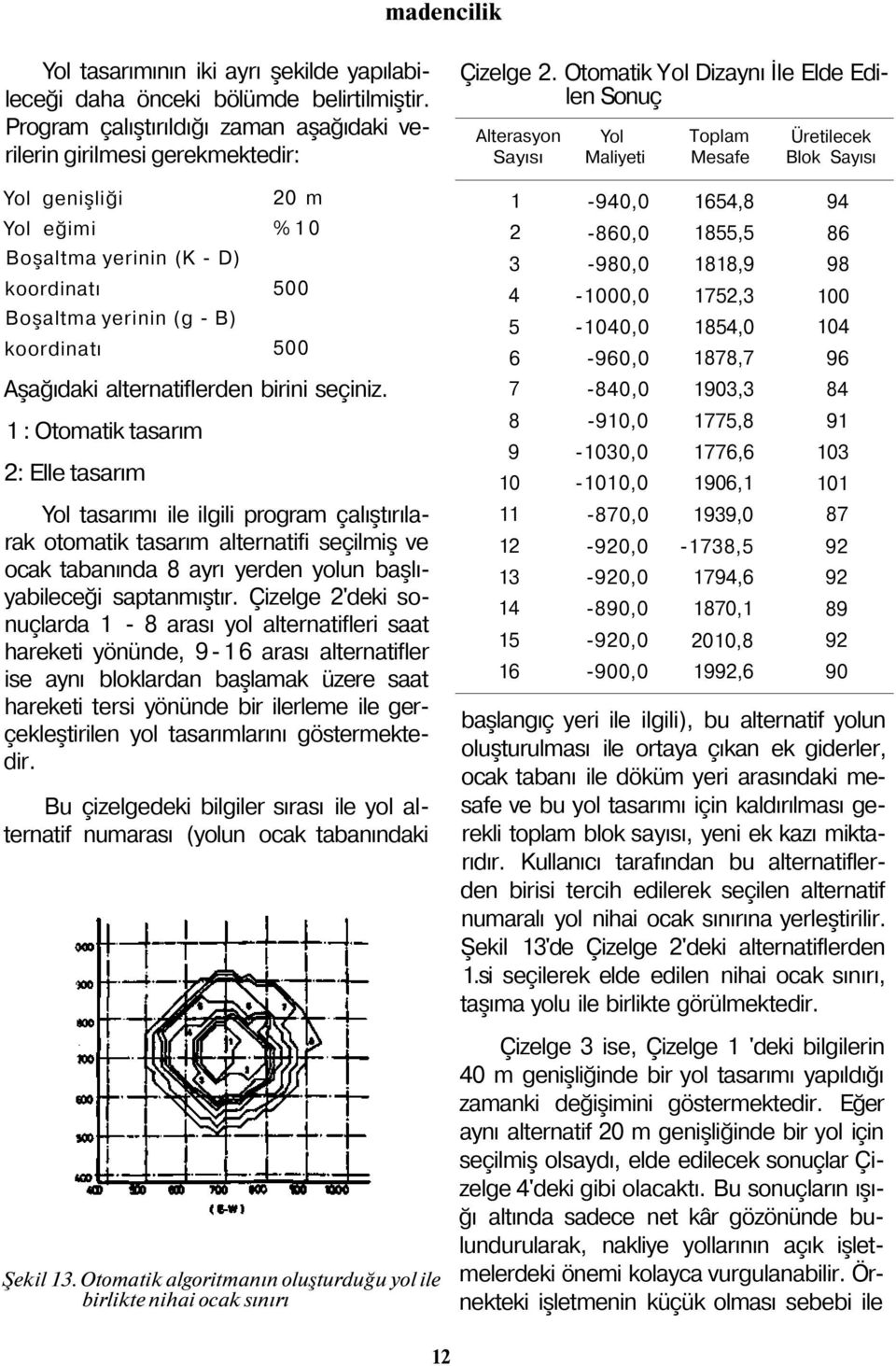 alternatiflerden birini seçiniz.