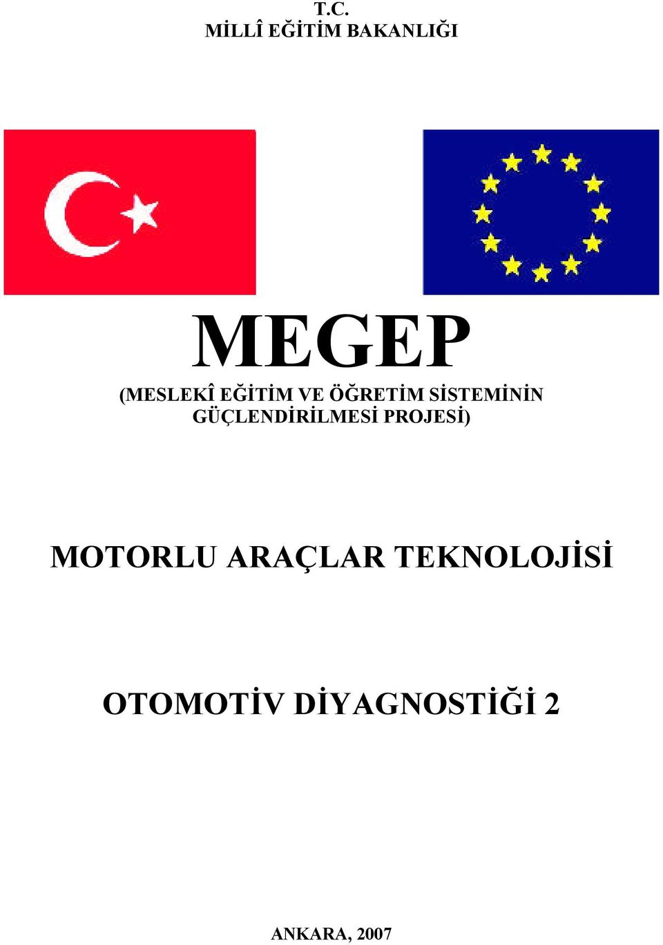 GÜÇLENDİRİLMESİ PROJESİ) MOTORLU ARAÇLAR