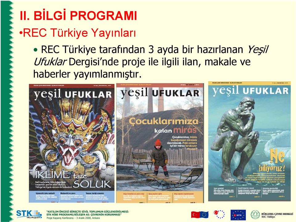 hazırlanan Yeşil Ufuklar Dergisi nde proje