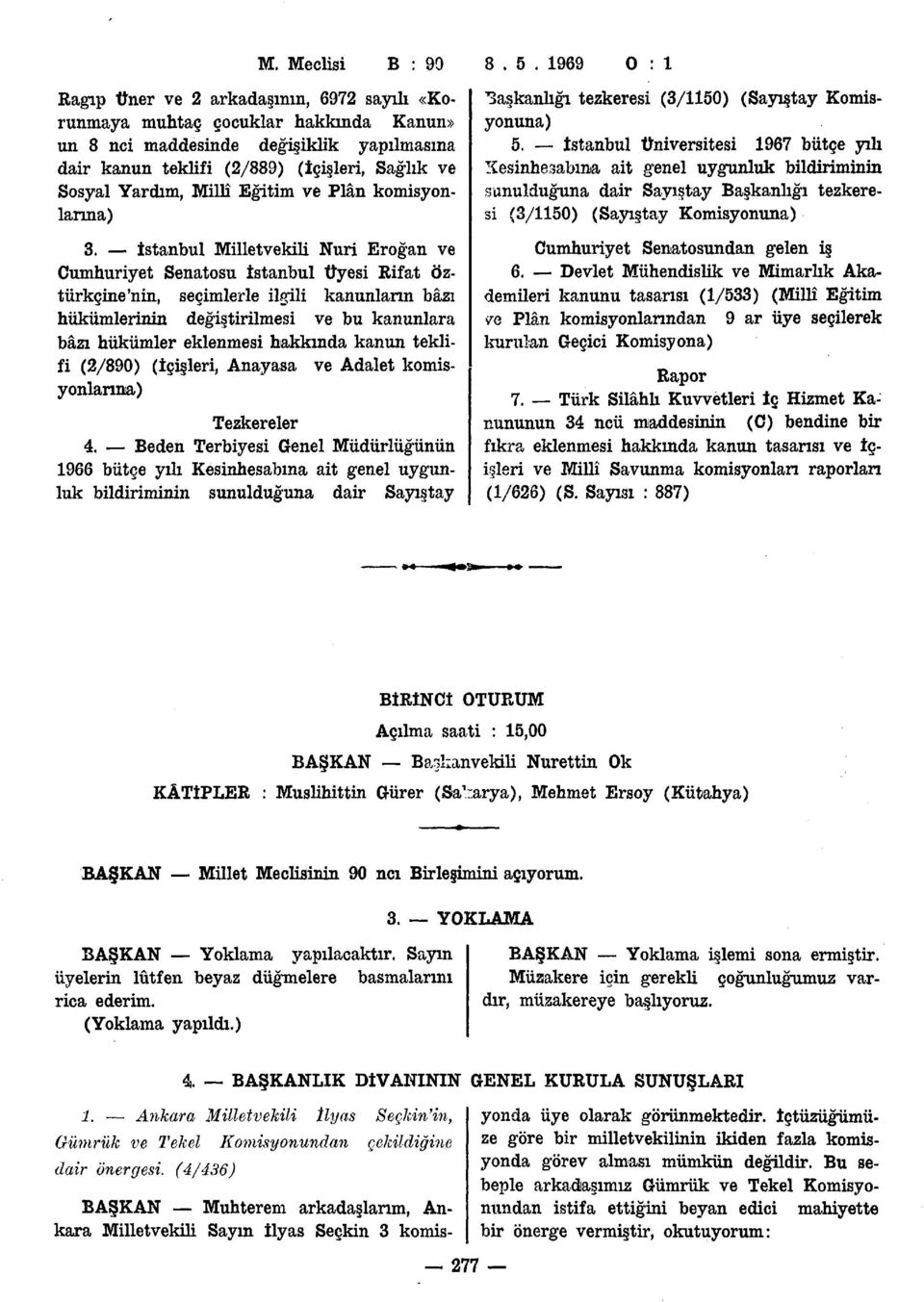 Yardım, Millî Eğitim ve Plân komisyonlarına) 3.